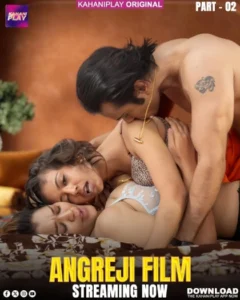 Angreji Film Part 2 (2025) S01 Hindi KahaniPlay