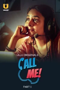 Call Me (2024) S01 Hindi Ullu WEB-DL – Full Series Download & Watch FREE – MRBOBD.COM