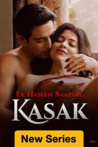 Ek Haseen Saazish… Kasak (2026) S01 Hindi SM WEB-DL H264 AAC 4K 1080p 720p 480p