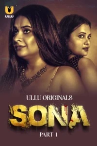 Sona Part 1 (2024) S01 Hindi Ullu – Full Series Download & Watch FREE – MRBOBD.COM